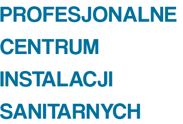 PROFESJONALNE CENTRUM INSTALACJI SANITARNYCH